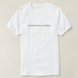 Tötet keine Tiere (Schwarzer Text) T-Shirt