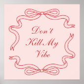 Tötet meine Vibe nicht Poster (Vorne)