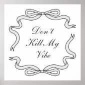 Tötet meine Vibe nicht Poster (Vorne)