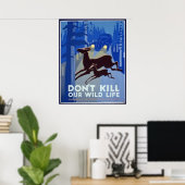 Tötet nicht unser Wild Life Poster (Heimbüro)