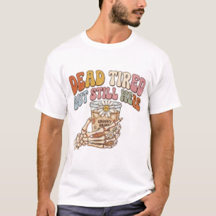Totmüde, aber immer noch hier Retro-Skelett-Kaffee T-Shirt