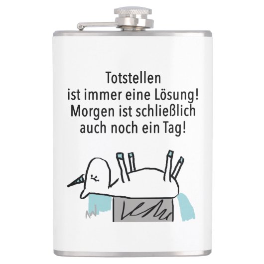 Totstellen ist immer eine Lösung - Flachmann (Vorderseite)