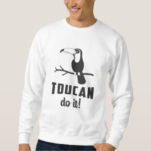 Toucan Do it Bird Watcher Watcher Watcher Watching Sweatshirt