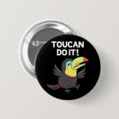Toucan Do it Funny Positive Bird Pun Dark BG Button (Vorne & Hinten)