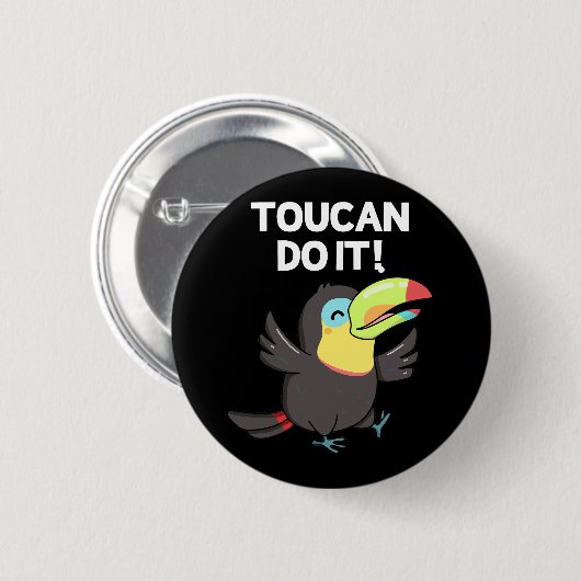 Toucan Do it Funny Positive Bird Pun Dark BG Button (Vorne & Hinten)