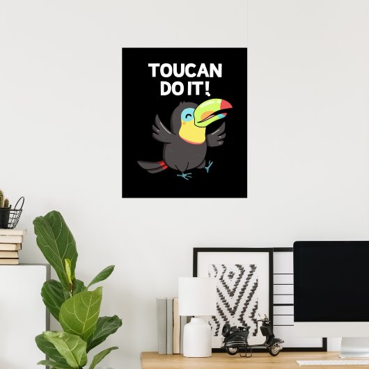 Toucan Do it Funny Positive Bird Pun Dark BG Poster (Heimbüro)
