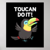 Toucan Do it Funny Positive Bird Pun Dark BG Poster (Vorne)