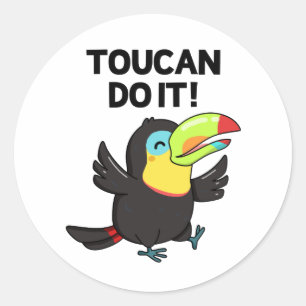 Toucan Do it Funny Positive Bird Pun Runder Aufkleber