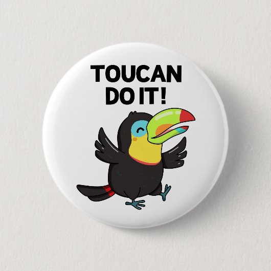 Toucan macht es witzig ermutigend Vogelpun Button (Vorderseite)