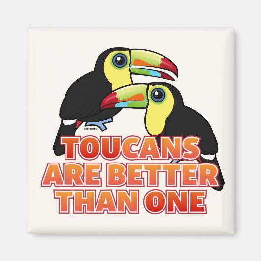 Toucans sind besser als eins magnet (Vorne)