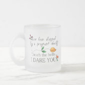 Touch den Bauch... ich wage dich! Tasse der Mutter (Links)