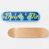 TOUCH DER SKYE 8 1/4" Skateboard Deck (Horizontal)