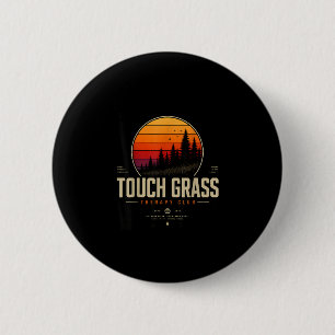Touch Gras Therapie Club Retro Natur Streetwear Button