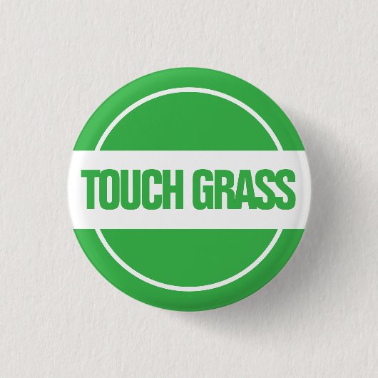 Touch Grass Button (Vorderseite)