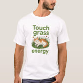 Touch Grass Energy Katze lustiger Meme T-Shirt (Vorderseite)