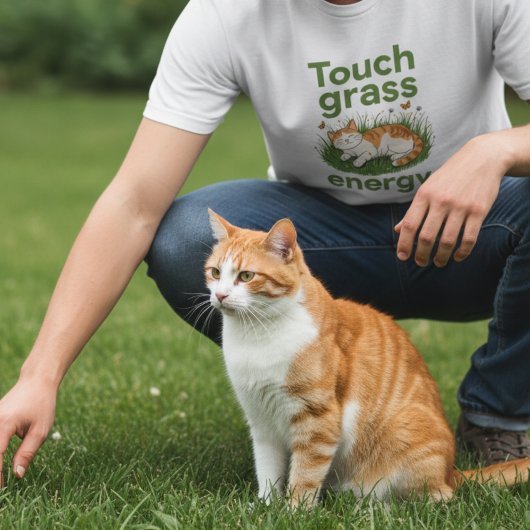 Touch Grass Energy Katze lustiger Meme T-Shirt
