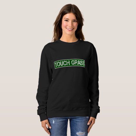 Touch Grass Funny Video Gamer Statement sarkastisc Sweatshirt (Vorne ganz)