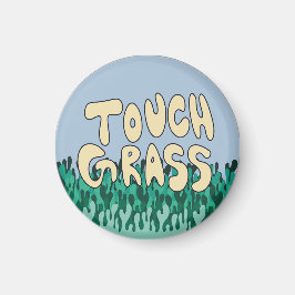 Touch Grass Magnet