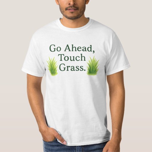 Touch Grass T-Shirt (Vorderseite)