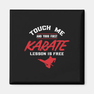Touch, ich und deine erste Lektion ist Karate Magnet