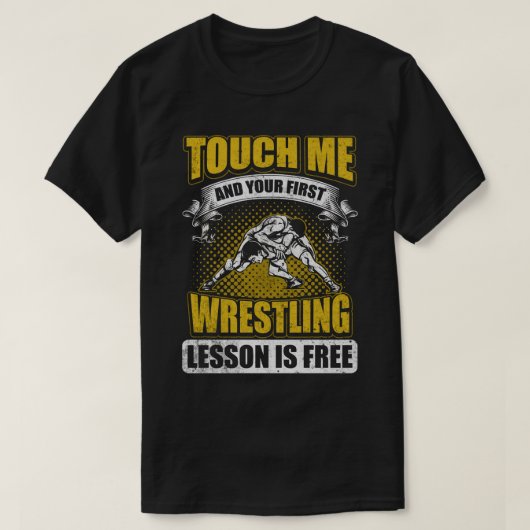 Touch Ich und Ihr erster Wrestling Lektion ist kos T-Shirt (Design vorne)