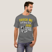 Touch Me And Your First Judo Lesson Is Free Funny  T-Shirt (Vorne ganz)