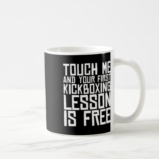 Touch Me And Your First Kickboxing Lesson Is Free  Kaffeetasse (Rechts)