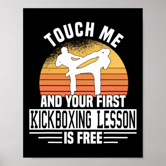 Touch Me And Your First Kickboxing Lesson Is Free  Poster (Vorne)