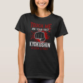 Touch Me And Your First Kyokushin Lesson Is Free T-Shirt (Vorderseite)
