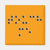 Touch Me (Braille-Schrift) Magnet (Vorne)