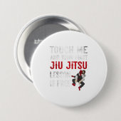 Touch Me und Ihre erste Jiu Jitsu-Lektion ist Button (Vorne & Hinten)