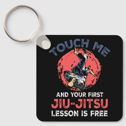 Touch Me und Ihre erste Jiu Jitsu-Lektion ist grat Schlüsselanhänger (Vorderseite)