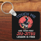 Touch Me und Ihre erste Jiu Jitsu-Lektion ist grat Schlüsselanhänger (Vorderseite)