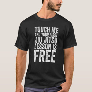 Touch Me und Ihre erste Jiu Jitsu-Lektion ist kost T-Shirt