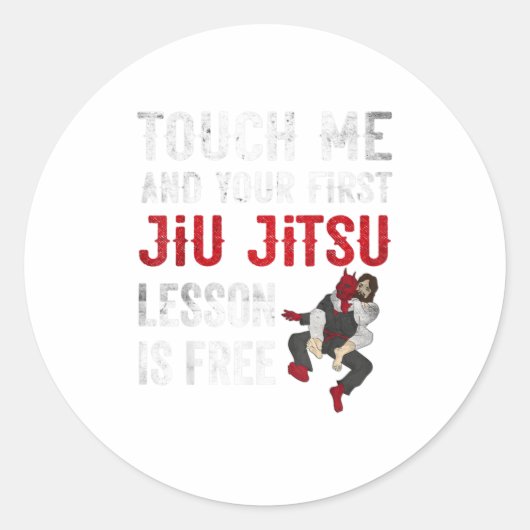 Touch Me und Ihre erste Jiu Jitsu-Lektion ist Runder Aufkleber (Vorderseite)