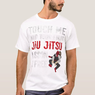Touch Me und Ihre erste Jiu Jitsu-Lektion ist T-Shirt