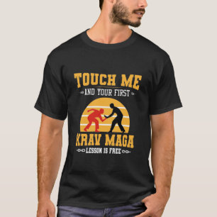 Touch Me und Ihre erste Krav Maga Lektion ist kost T-Shirt