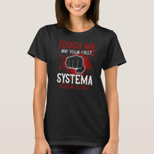Touch Me und Ihre erste Systema Lektion ist kosten T-Shirt