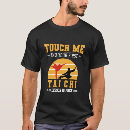 Touch Me und Ihre erste Tai Chi Lektion ist kosten T-Shirt (Vorderseite)
