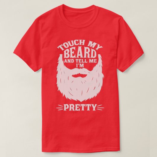 Touch mein Bart sagt mir hübsches Classic TShirt (Design vorne)
