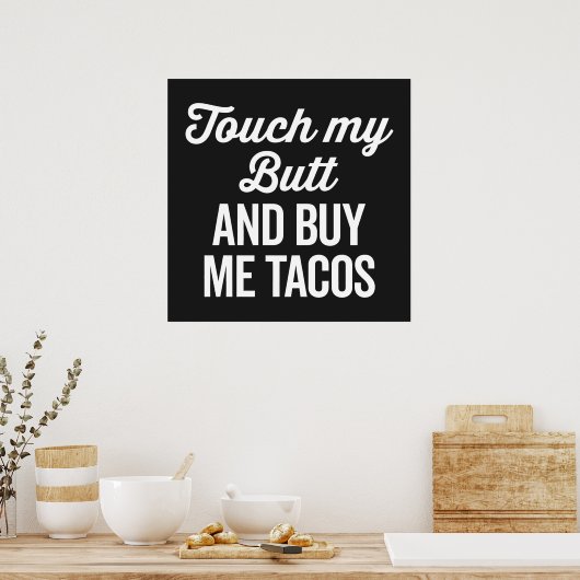 Touch Mein Hintern Zitat Poster (Küche)