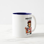 Touch Mein Kaffee Sarcastic Tasse (VorderseiteRechts)