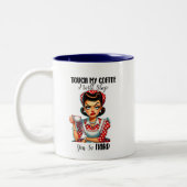 Touch Mein Kaffee Sarcastic Tasse (Links)