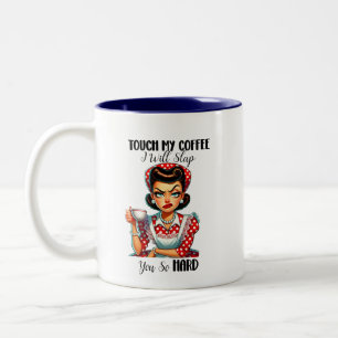 Touch Mein Kaffee Sarcastic Tasse