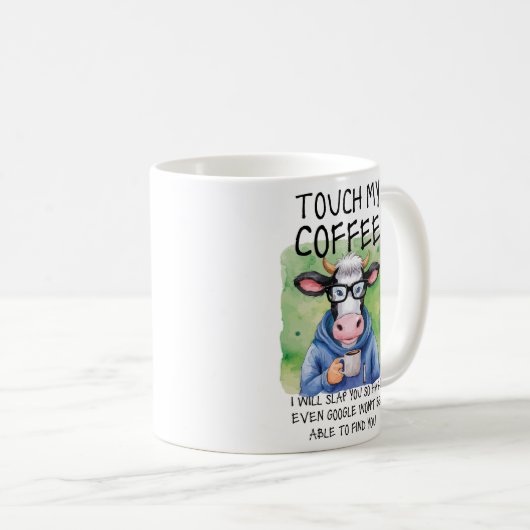 TOUCH MEIN KAFFEE, WERDE ICH IHNEN SLAP, Funny Sar Kaffeetasse (VorderseiteRechts)