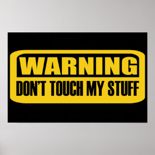 Touch mein Zeug nicht Poster