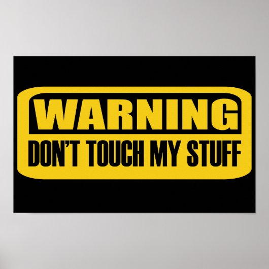 Touch mein Zeug nicht Poster (Vorne)