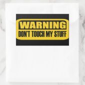 Touch mein Zeug nicht Rechteckiger Aufkleber (Tasche)