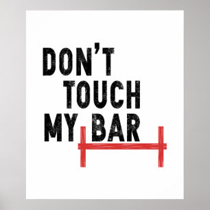 Touch meine Bar nicht - Motivierend Fitnessraum -  Poster