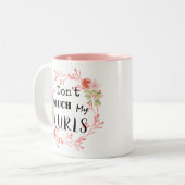 Touch meine Curls nicht Zweifarbige Tasse (Vorderseite Links)